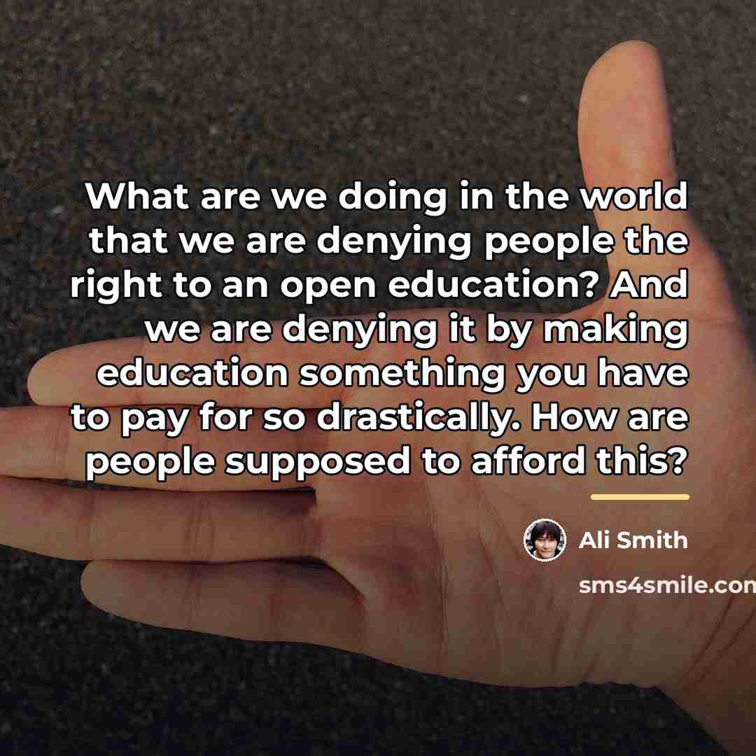 “What are we doing in the world that we are…” quote by Ali Smith