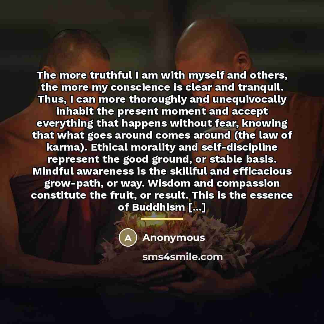 “The more truthful I am with myself and others, the…” quote by Anonymous