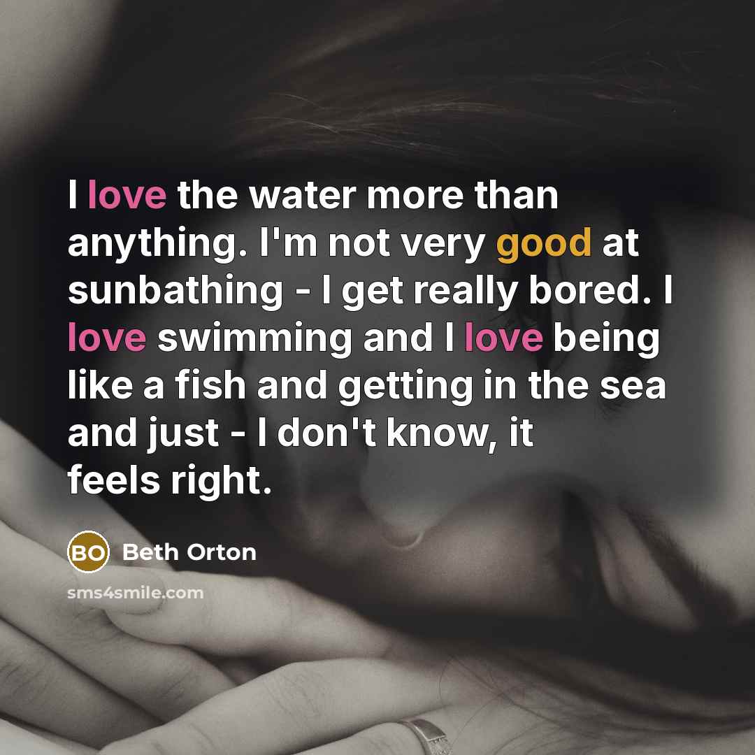 “I love the water more than anything. I'm not very…” quote by Beth Orton