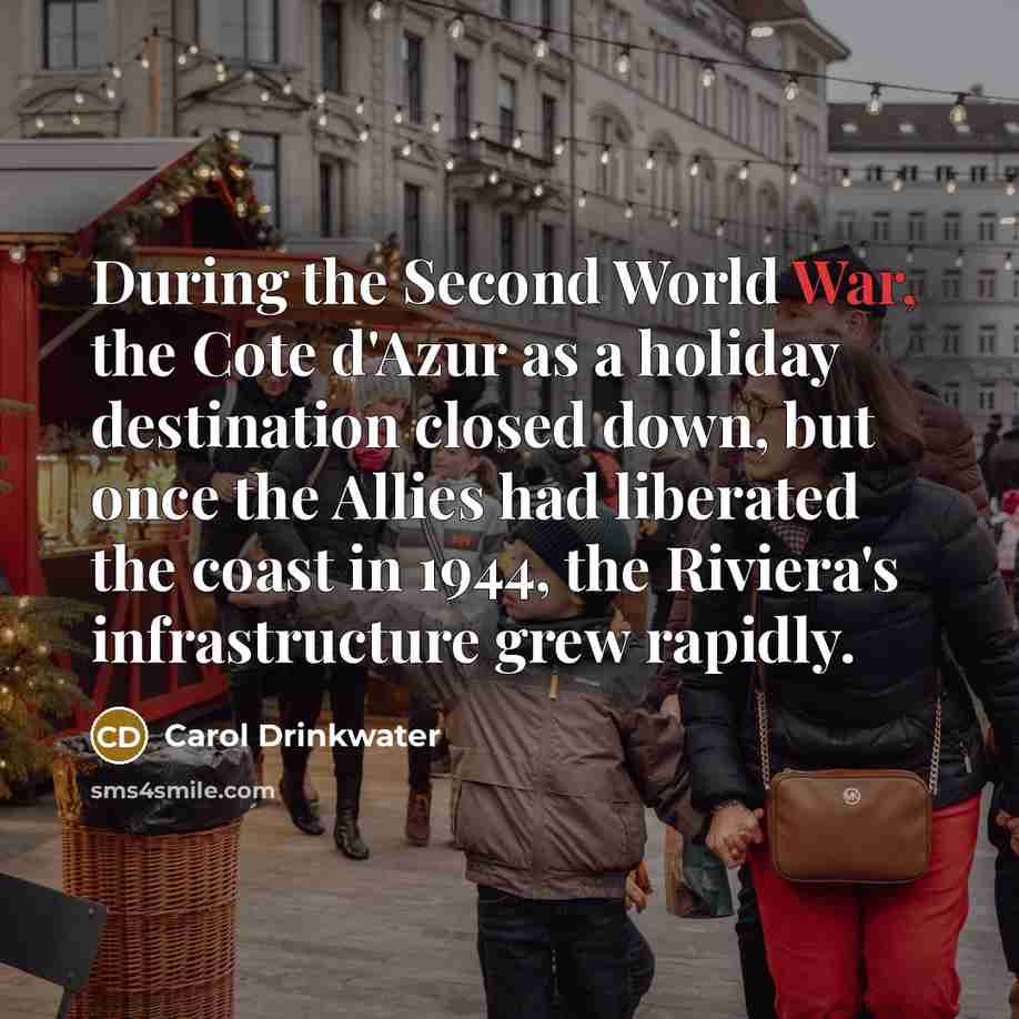 “During the Second World War, the Cote d'Azur as a…” quote by Carol Drinkwater