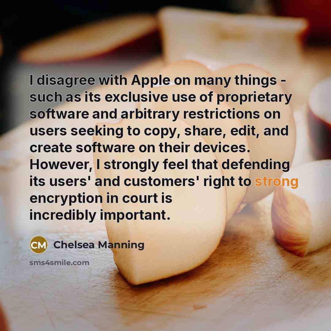 “I disagree with Apple on many things - such as…” quote by Chelsea Manning