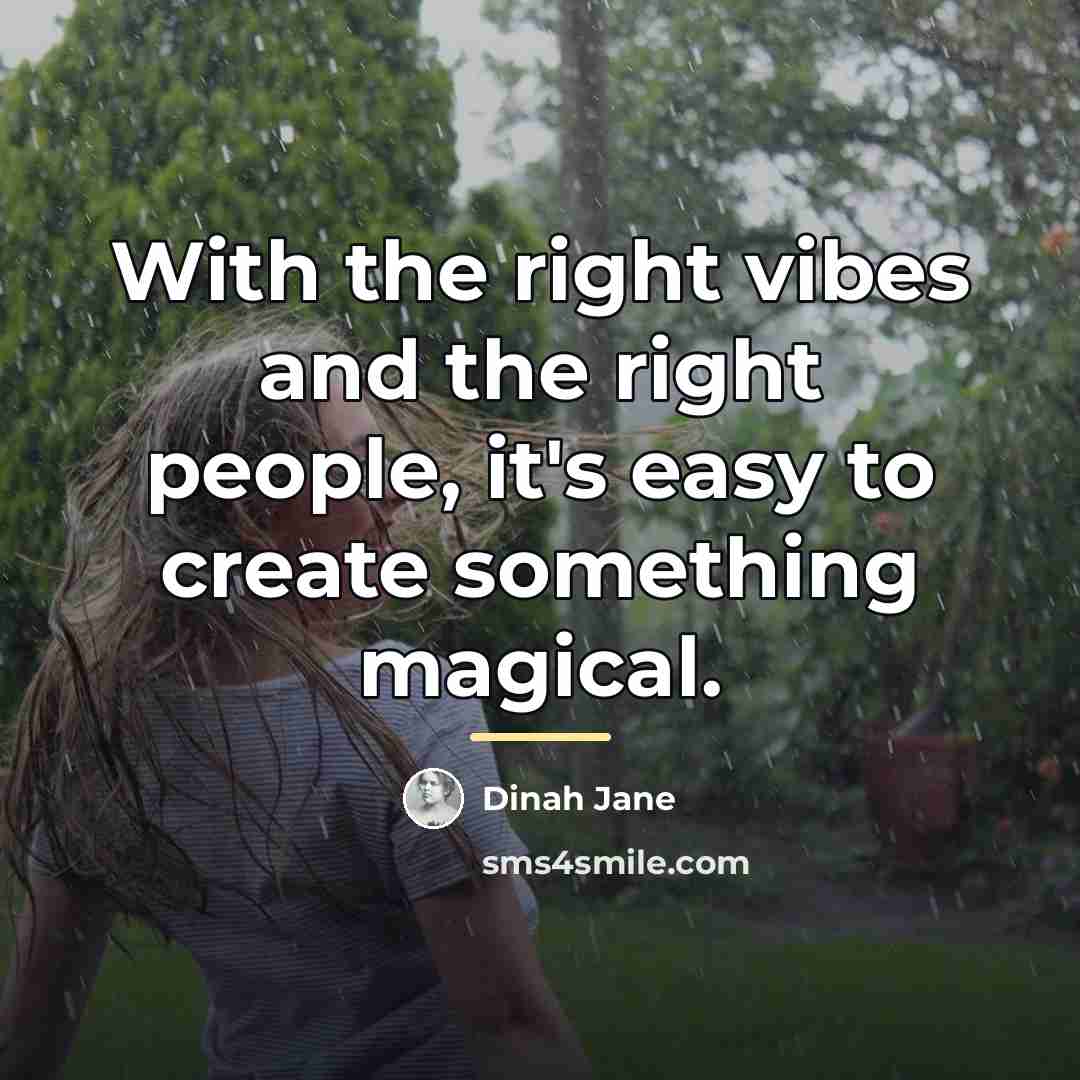 “With the right vibes and the right people, it's easy…” quote by Dinah Jane