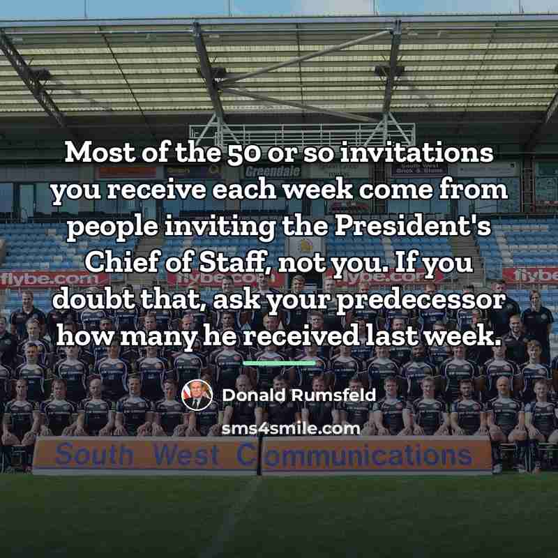 “Most of the 50 or so invitations you receive each…” quote by Donald Rumsfeld
