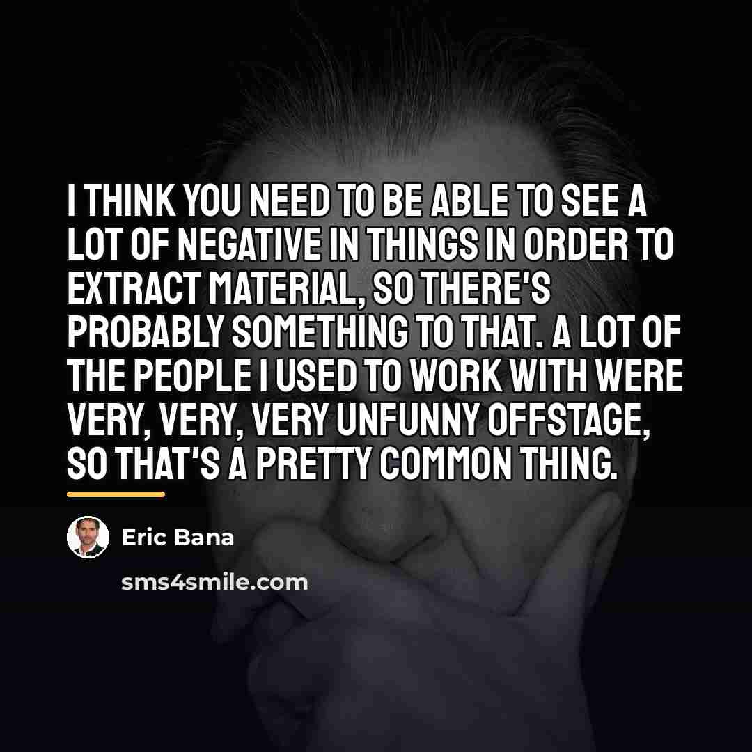 “I think you need to be able to see a…” quote by Eric Bana