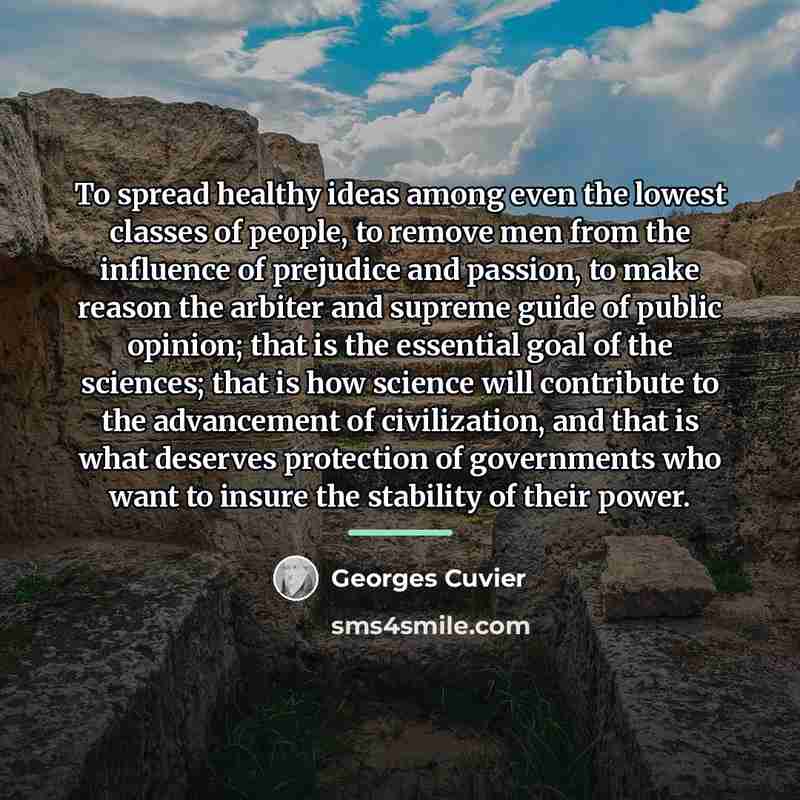 “To spread healthy ideas among even the lowest classes of…” quote by Georges Cuvier