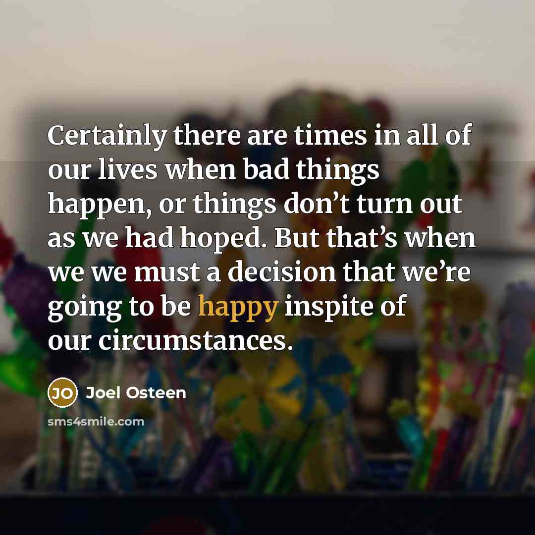 “Certainly there are times in all of our lives when…” quote by Joel Osteen