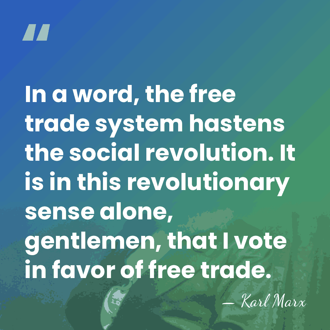 In a word, the free trade system hastens the social revolution. It&hellip; - Karl Marx