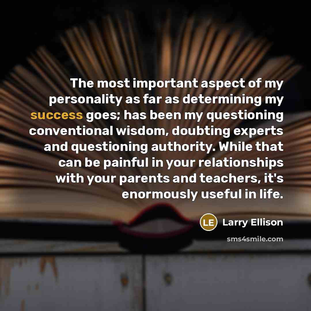 “The most important aspect of my personality as far as…” quote by Larry Ellison