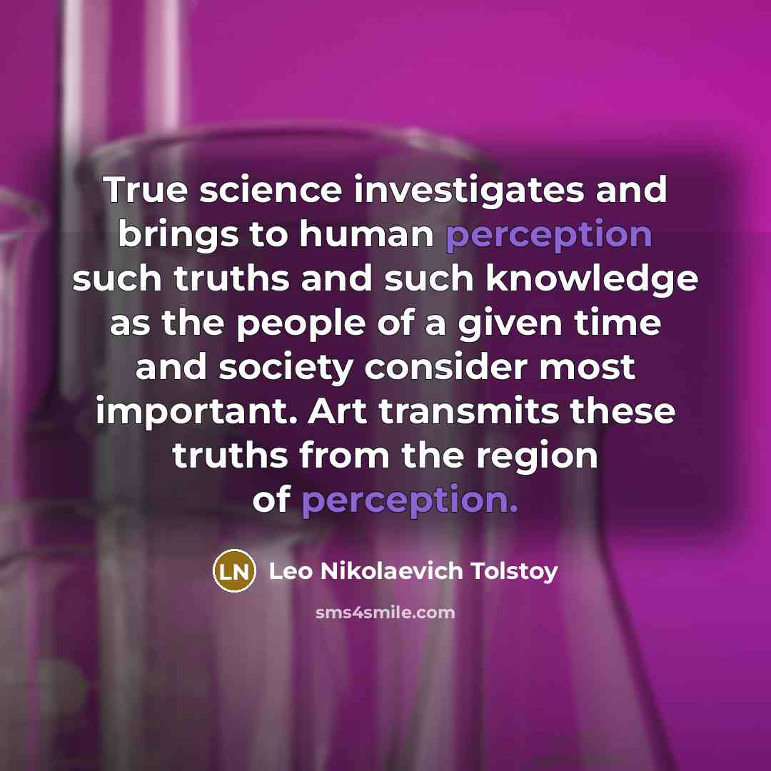 “True science investigates and brings to human perception such truths…” quote by Leo Nikolaevich Tolstoy