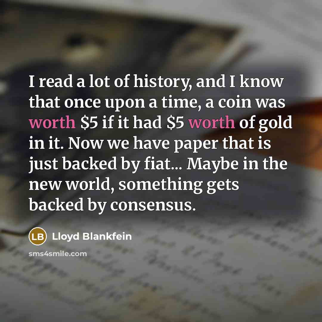 “I read a lot of history, and I know that…” quote by Lloyd Blankfein