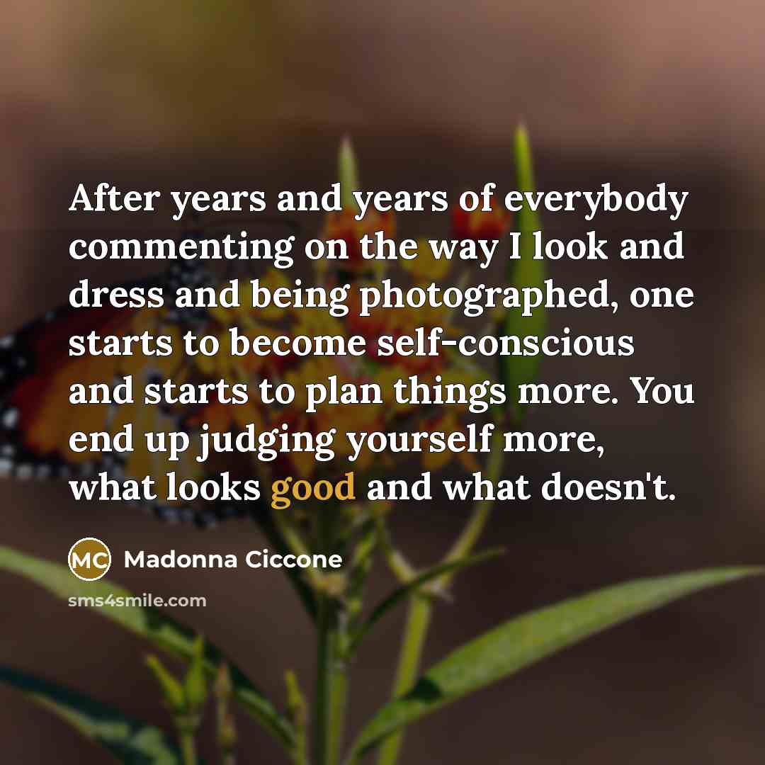 “After years and years of everybody commenting on the way…” quote by Madonna Ciccone
