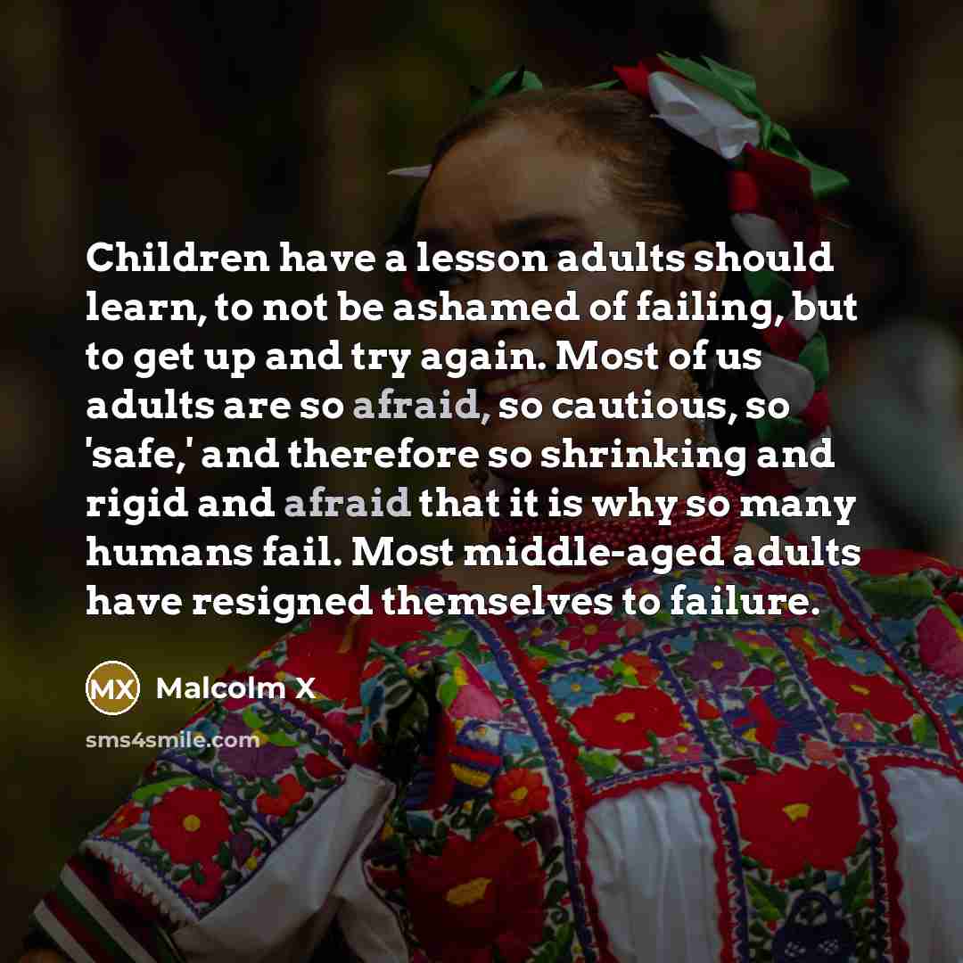“Children have a lesson adults should learn, to not be…” quote by Malcolm X