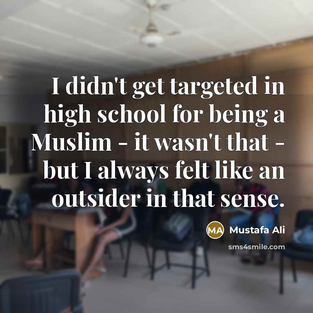 “I didn't get targeted in high school for being a…” quote by Mustafa Ali