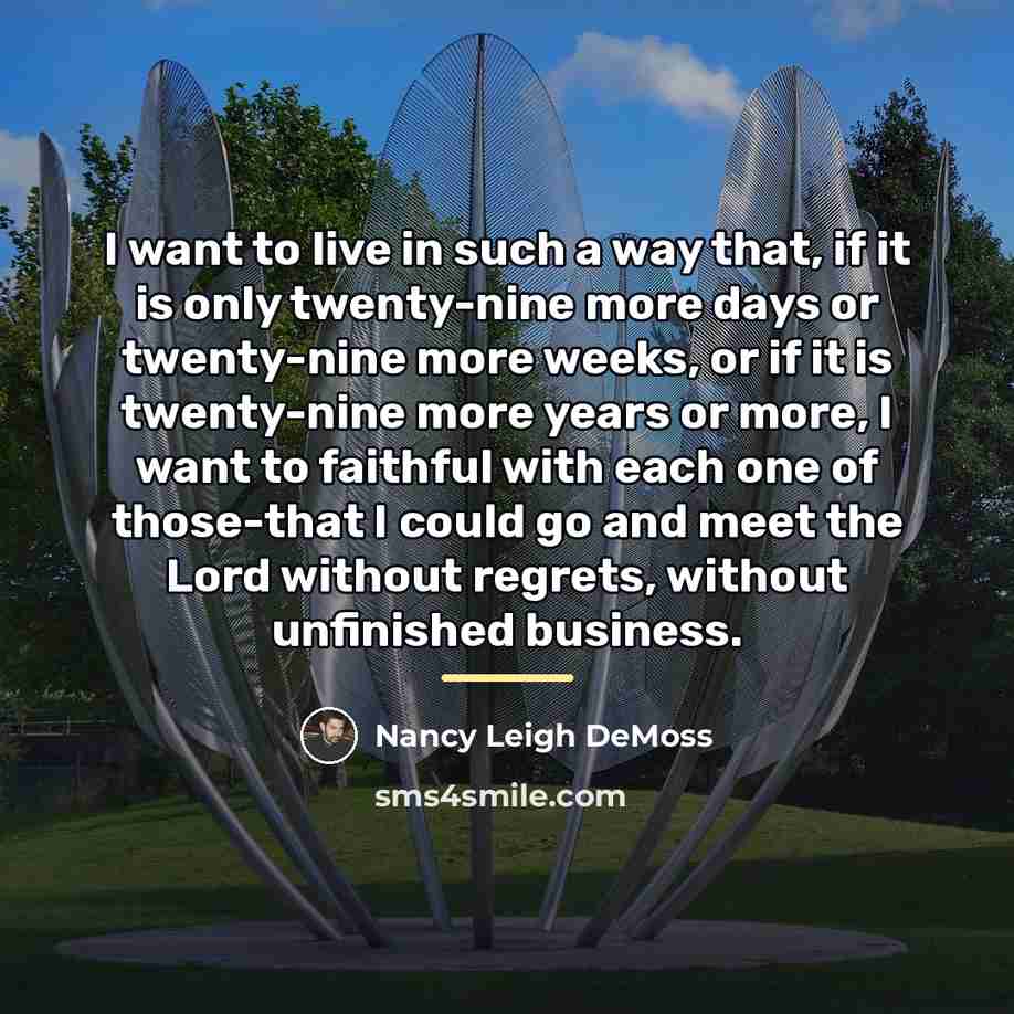 “I want to live in such a way that, if…” quote by Nancy Leigh DeMoss