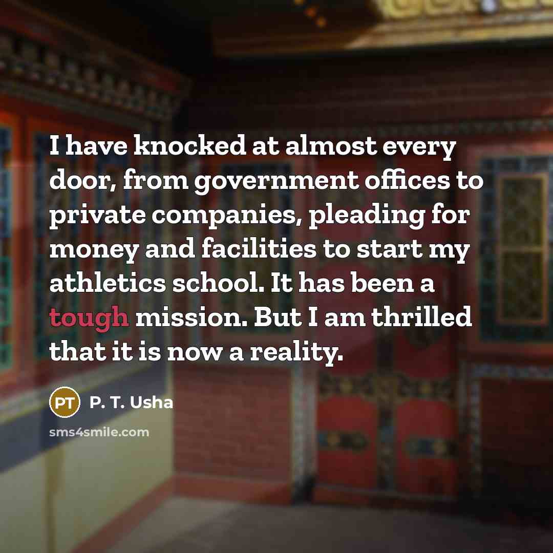 “I have knocked at almost every door, from government offices…” quote by P. T. Usha