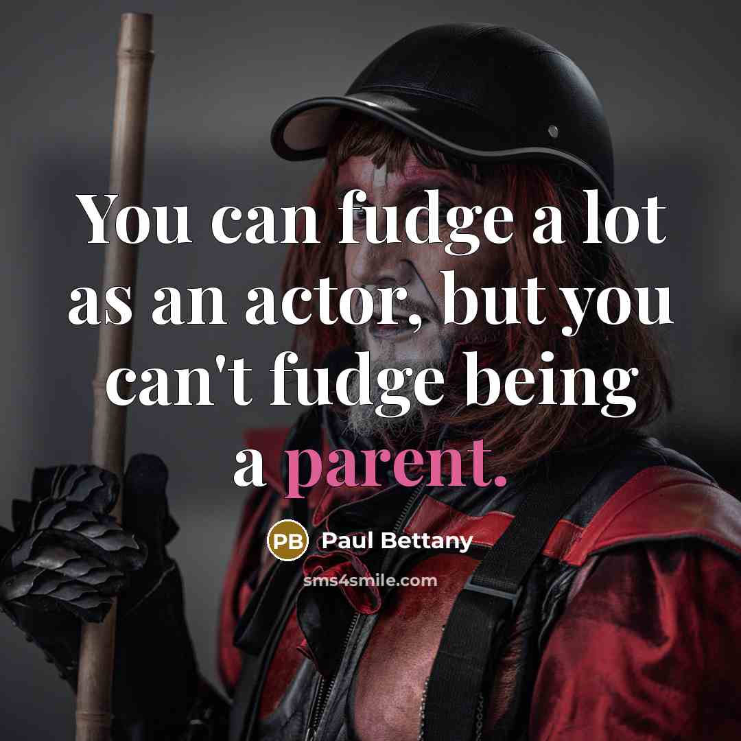 “You can fudge a lot as an actor, but you…” quote by Paul Bettany