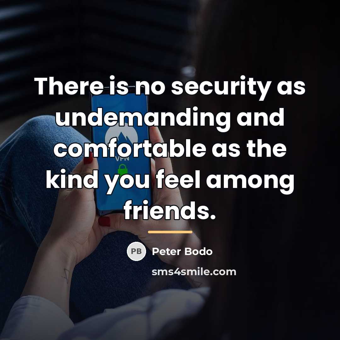 “There is no security as undemanding and comfortable as the…” quote by Peter Bodo