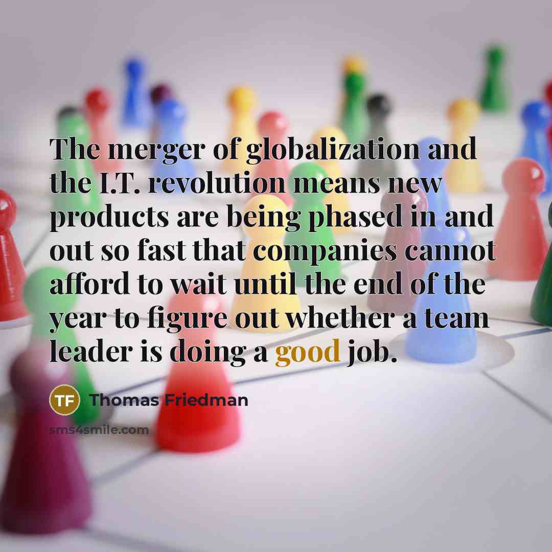 “The merger of globalization and the I.T. revolution means new…” quote by Thomas Friedman