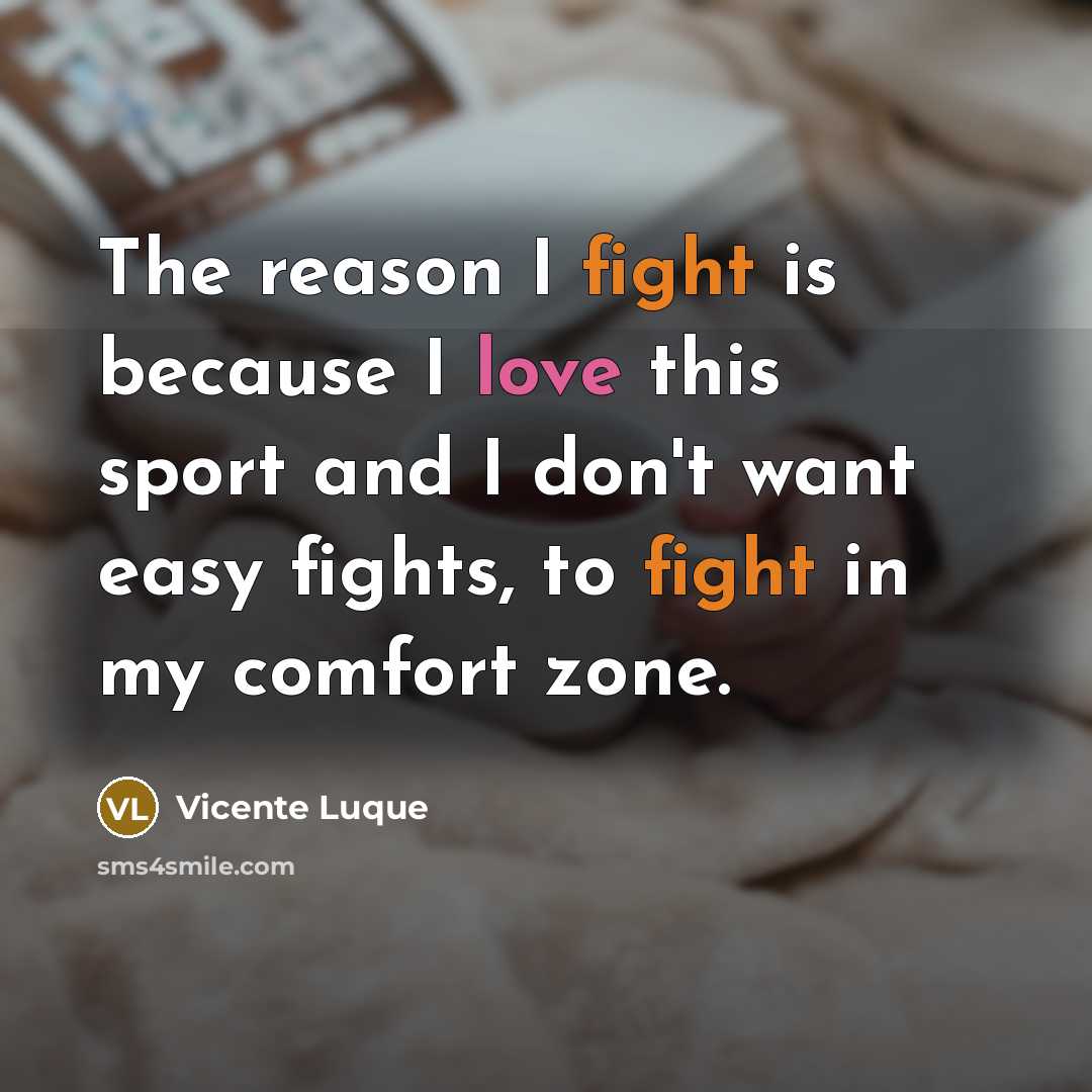 “The reason I fight is because I love this sport…” quote by Vicente Luque