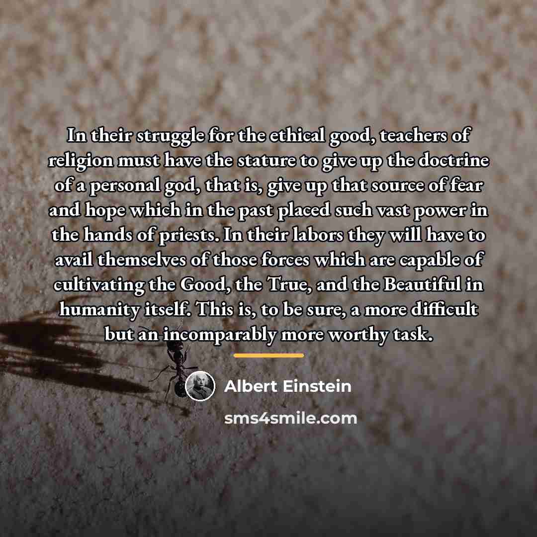 “In their struggle for the ethical good, teachers of religion…” quote by Albert Einstein