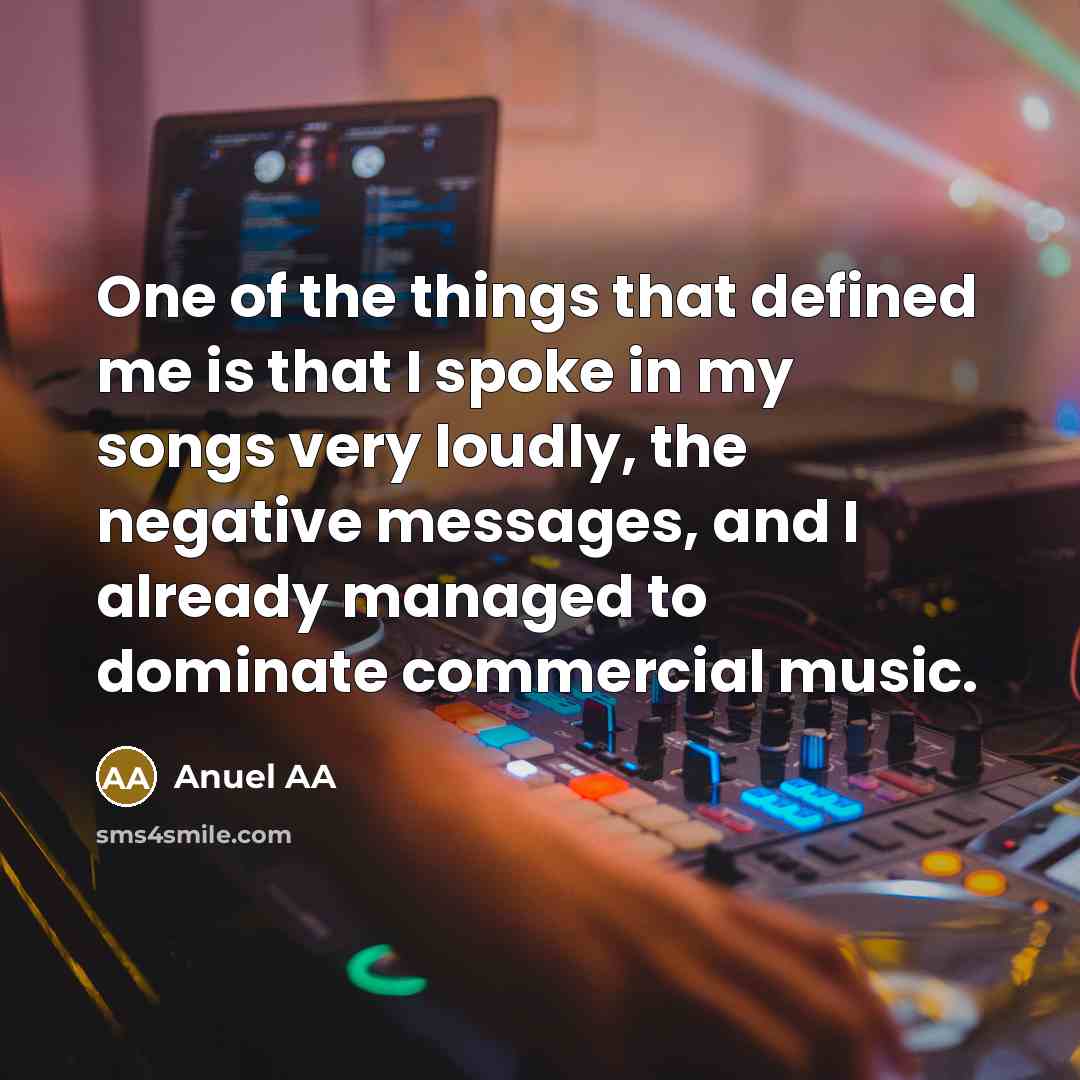 “One of the things that defined me is that I…” quote by Anuel AA