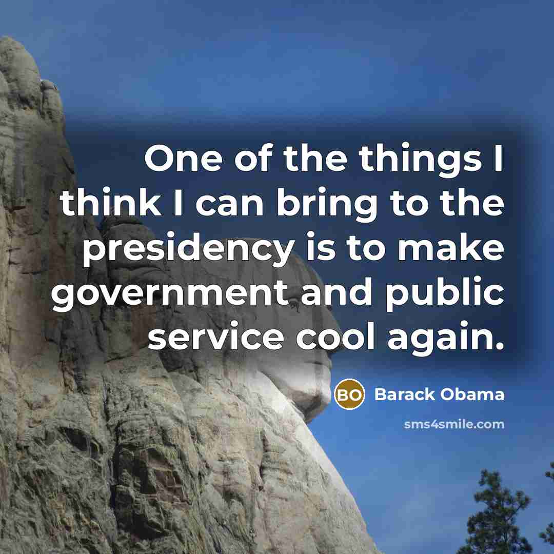 “One of the things I think I can bring to…” quote by Barack Obama
