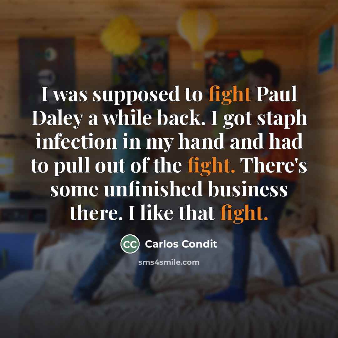 “I was supposed to fight Paul Daley a while back.…” quote by Carlos Condit