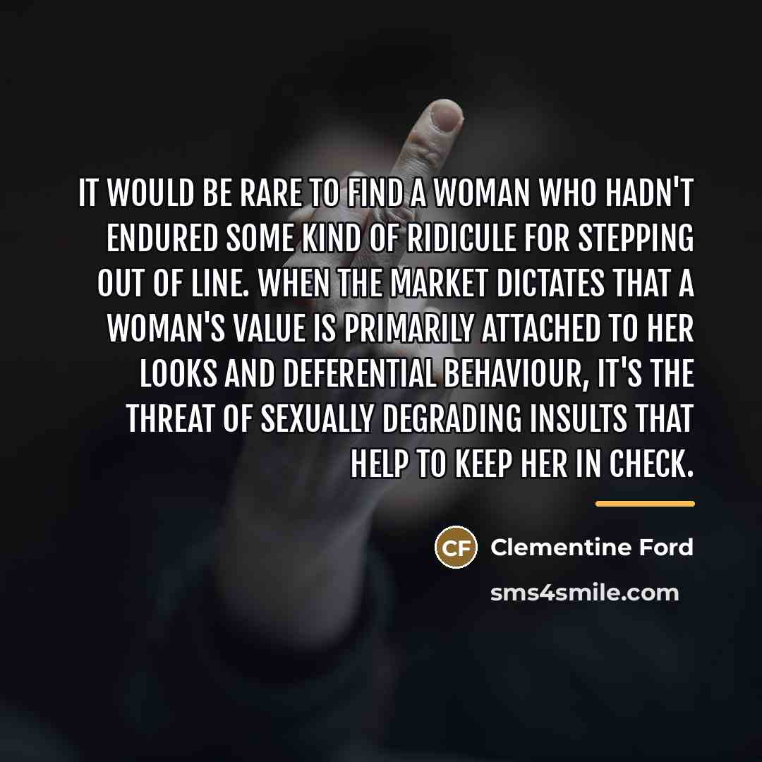 “It would be rare to find a woman who hadn't…” quote by Clementine Ford