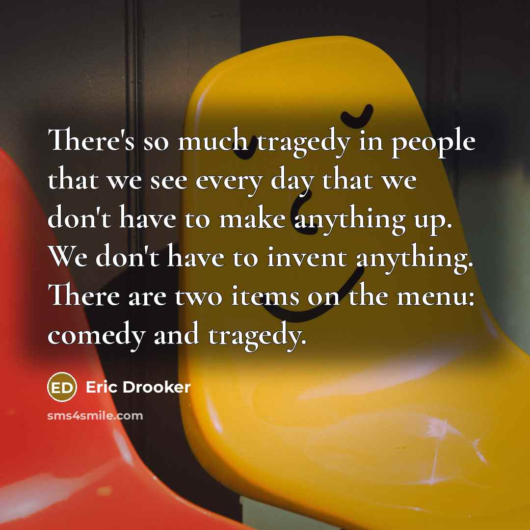 “There's so much tragedy in people that we see every…” quote by Eric Drooker