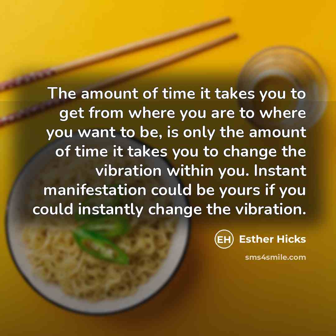 “The amount of time it takes you to get from…” quote by Esther Hicks