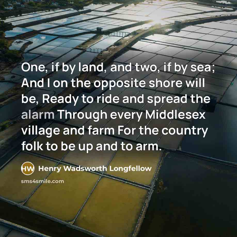 “One, if by land, and two, if by sea; And…” quote by Henry Wadsworth Longfellow