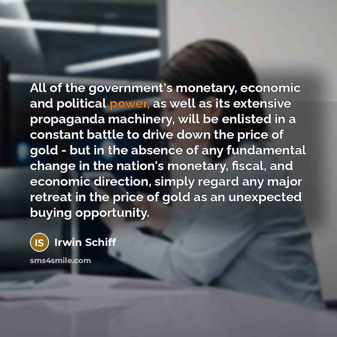 “All of the government's monetary, economic and political power, as…” quote by Irwin Schiff