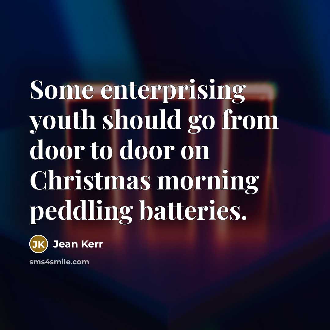 “Some enterprising youth should go from door to door on…” quote by Jean Kerr