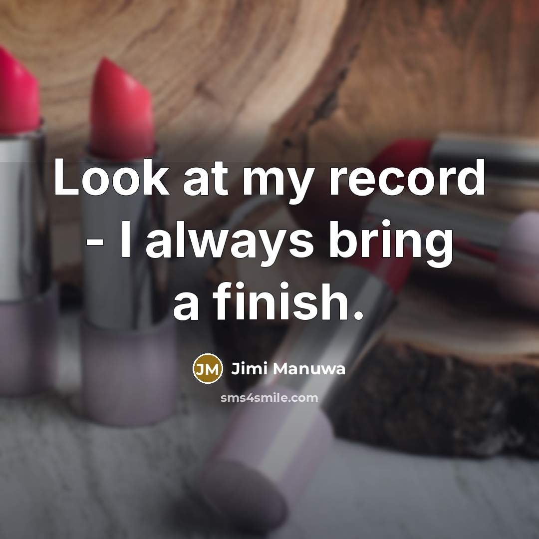 “Look at my record - I always bring a finish.…” quote by Jimi Manuwa