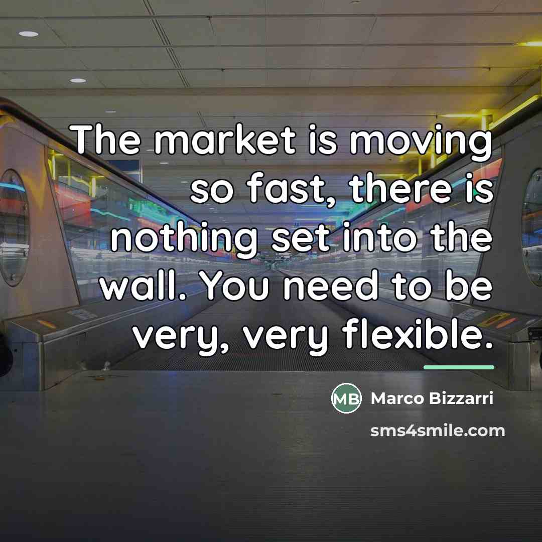 “The market is moving so fast, there is nothing set…” quote by Marco Bizzarri