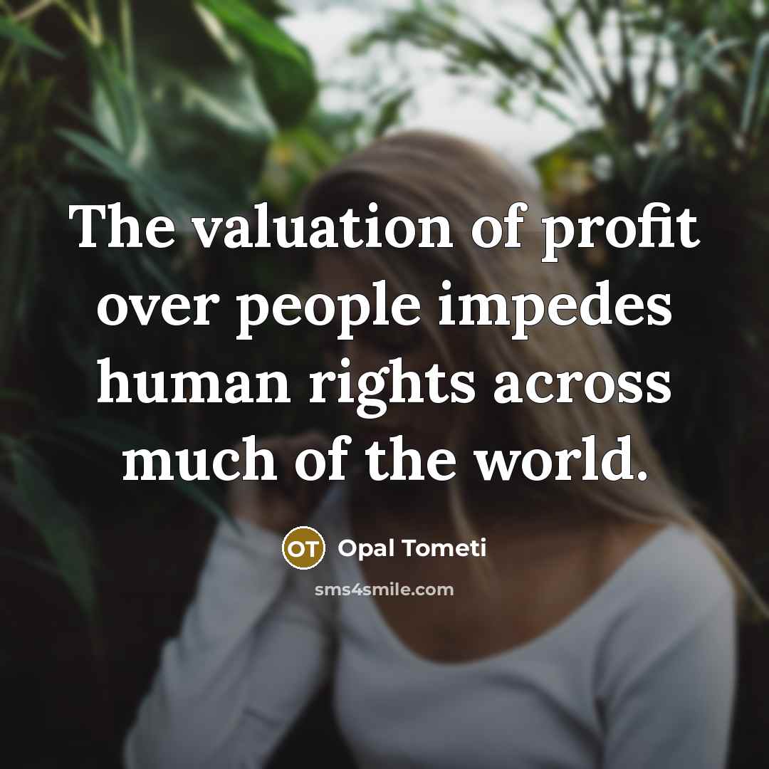 “The valuation of profit over people impedes human rights across…” quote by Opal Tometi