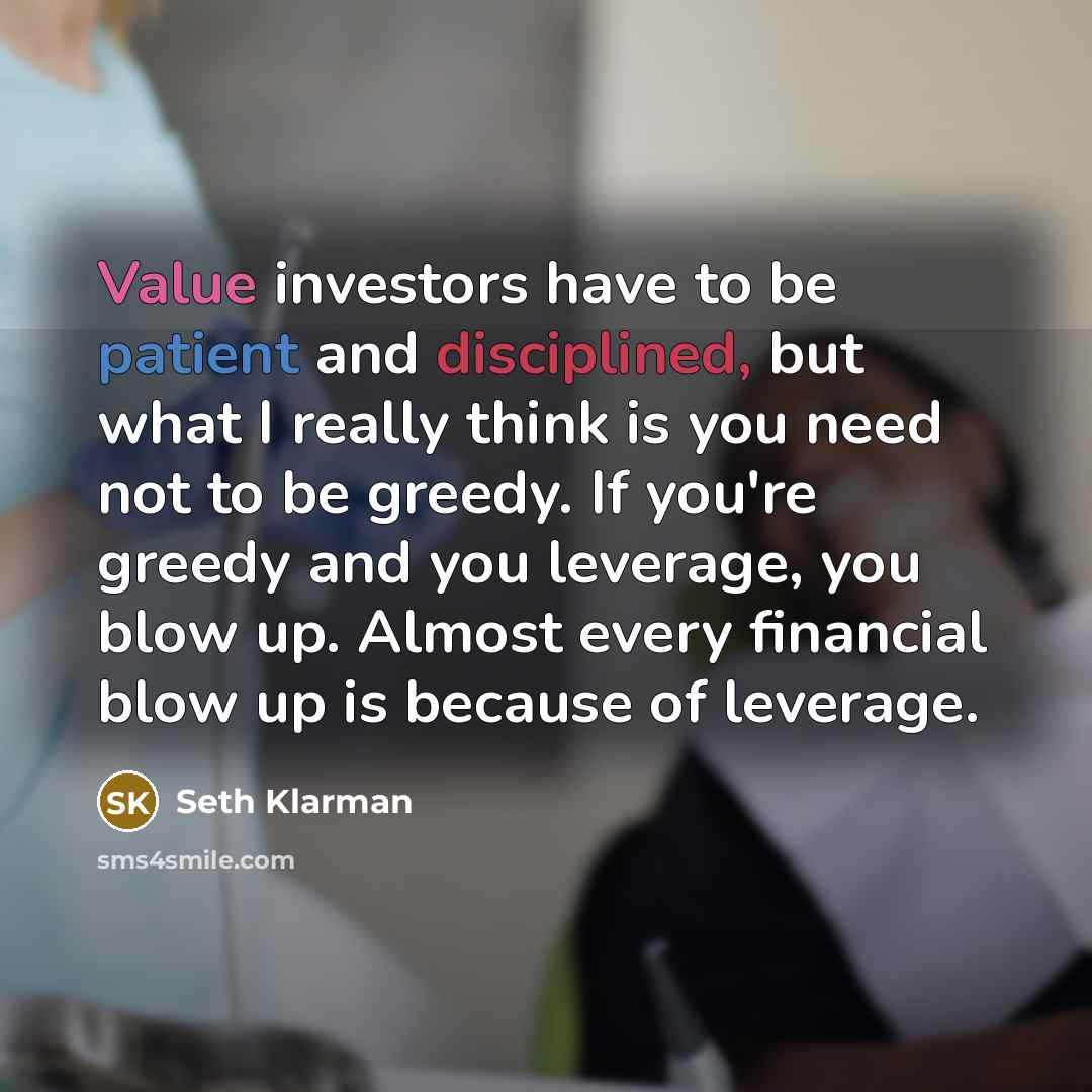 “Value investors have to be patient and disciplined, but what…” quote by Seth Klarman