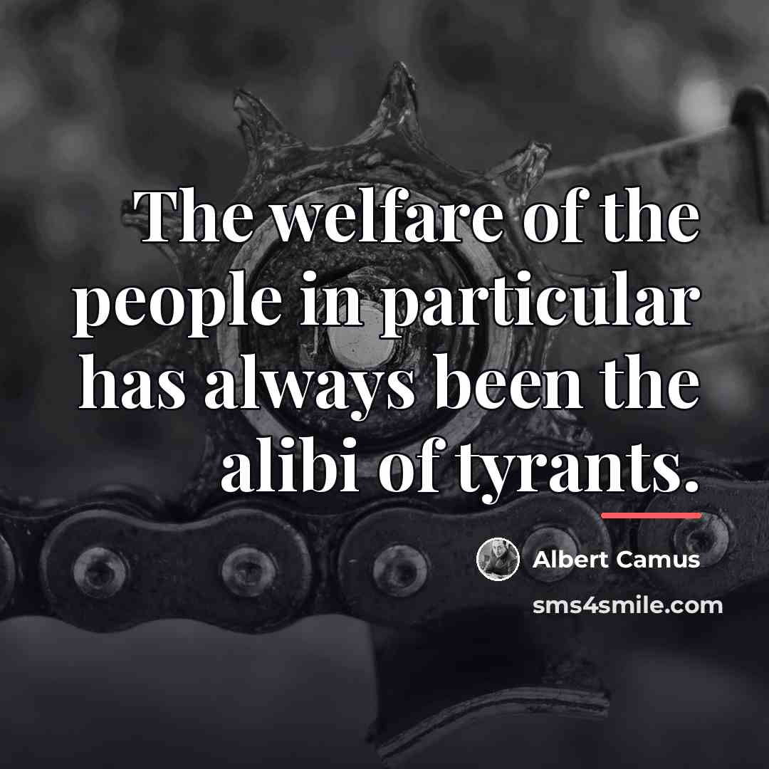 “The welfare of the people in particular has always been…” quote by Albert Camus