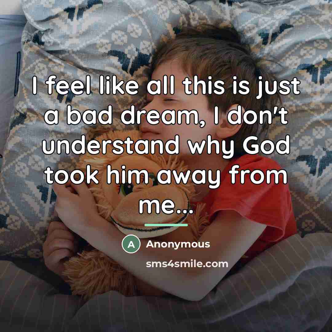 “I feel like all this is just a bad dream,…” quote by Anonymous