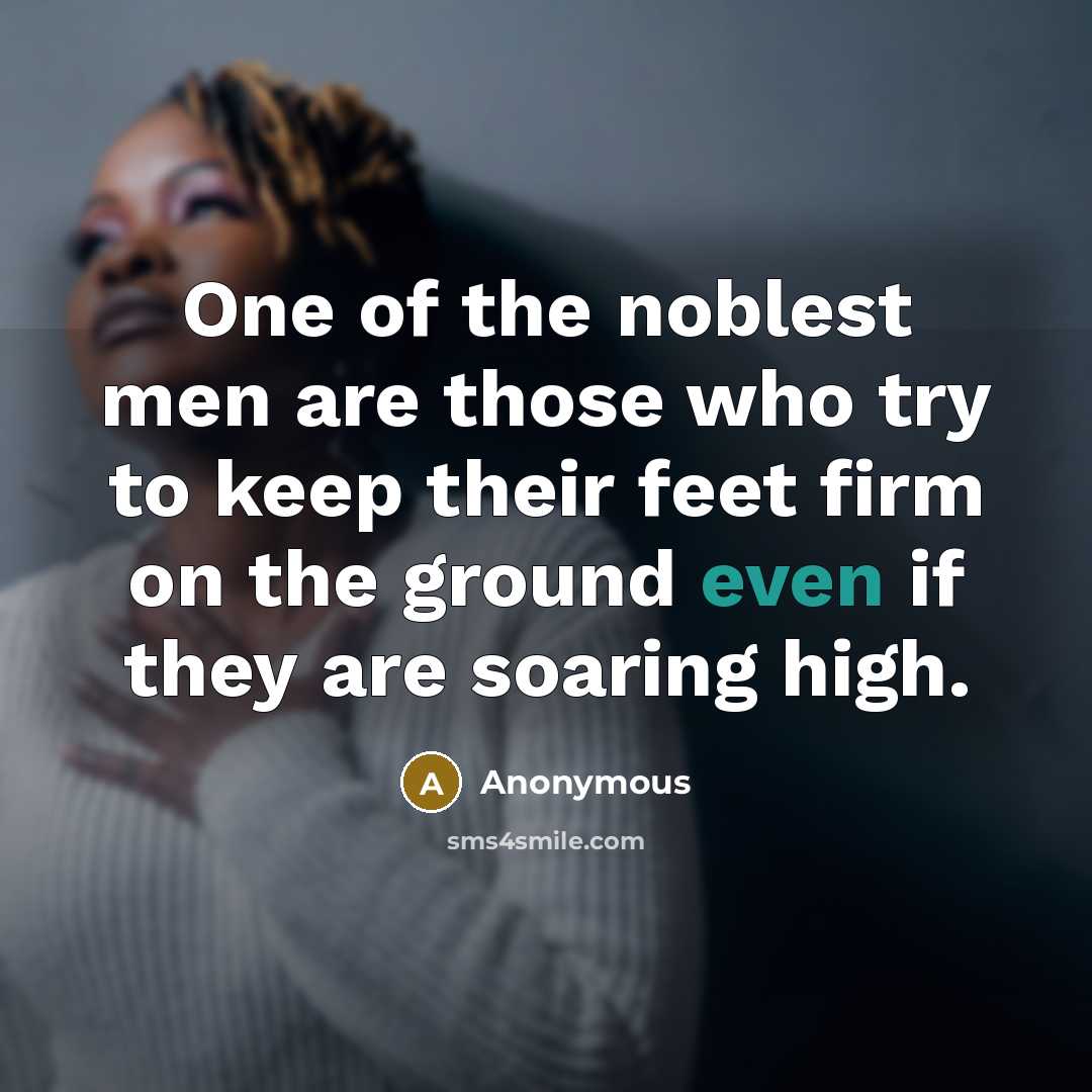 “One of the noblest men are those who try to…” quote by Anonymous