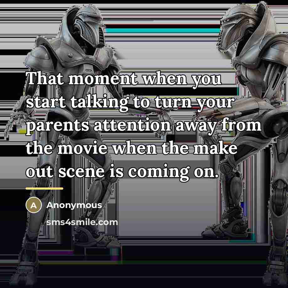 “That moment when you start talking to turn your parents…” quote by Anonymous