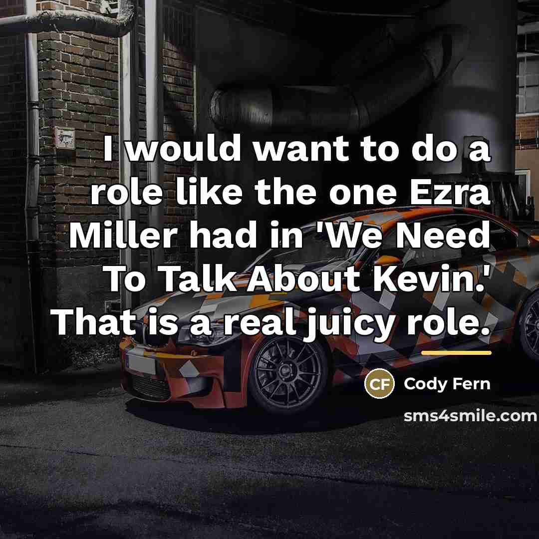 “I would want to do a role like the one…” quote by Cody Fern
