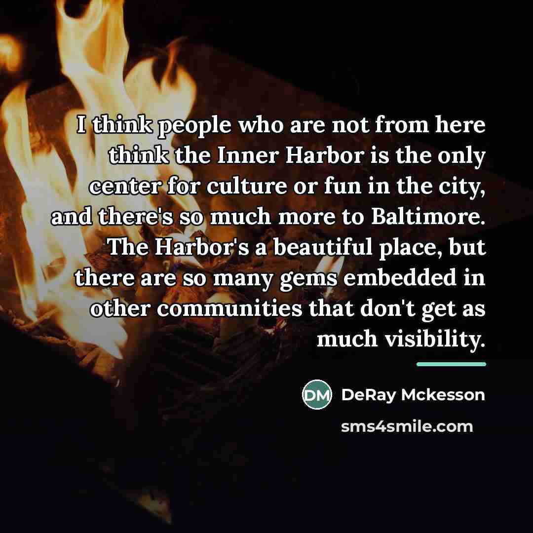 “I think people who are not from here think the…” quote by DeRay Mckesson