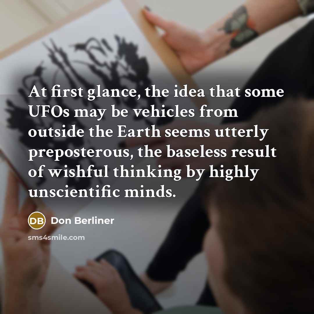 “At first glance, the idea that some UFOs may be…” quote by Don Berliner