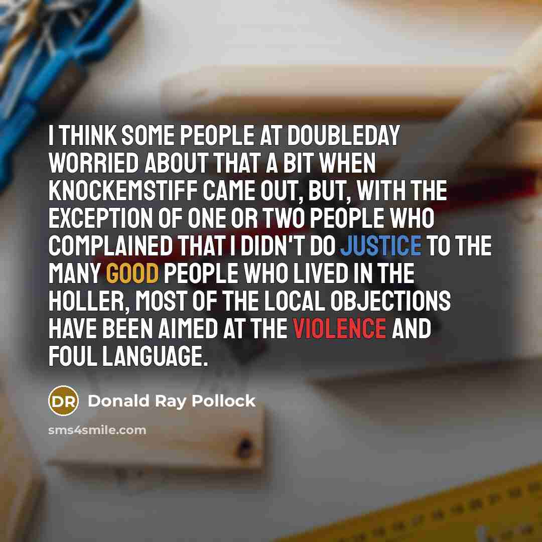 “I think some people at Doubleday worried about that a…” quote by Donald Ray Pollock