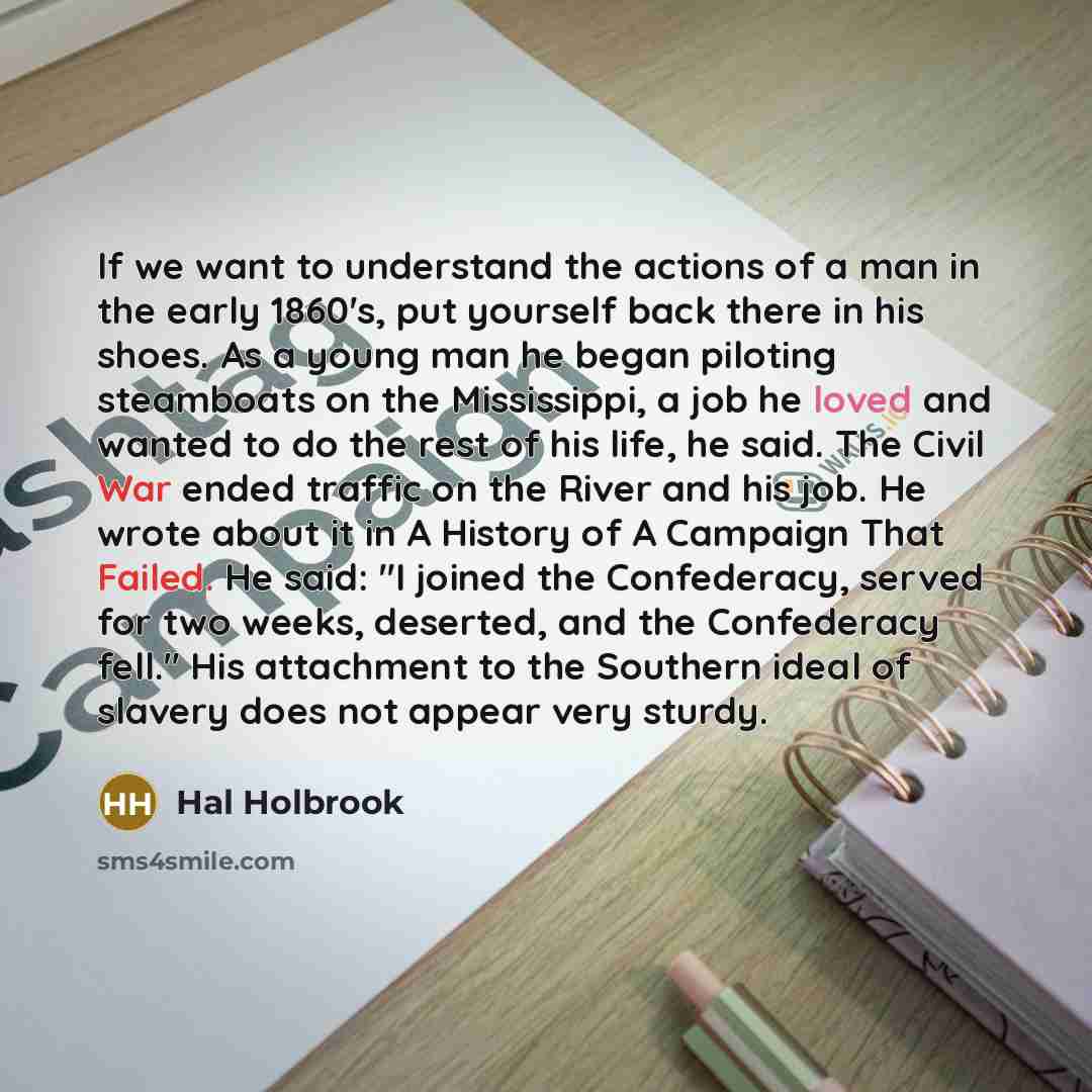 “If we want to understand the actions of a man…” quote by Hal Holbrook