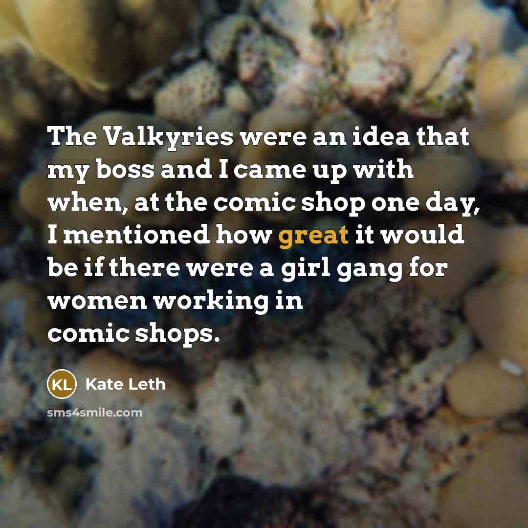 “The Valkyries were an idea that my boss and I…” quote by Kate Leth