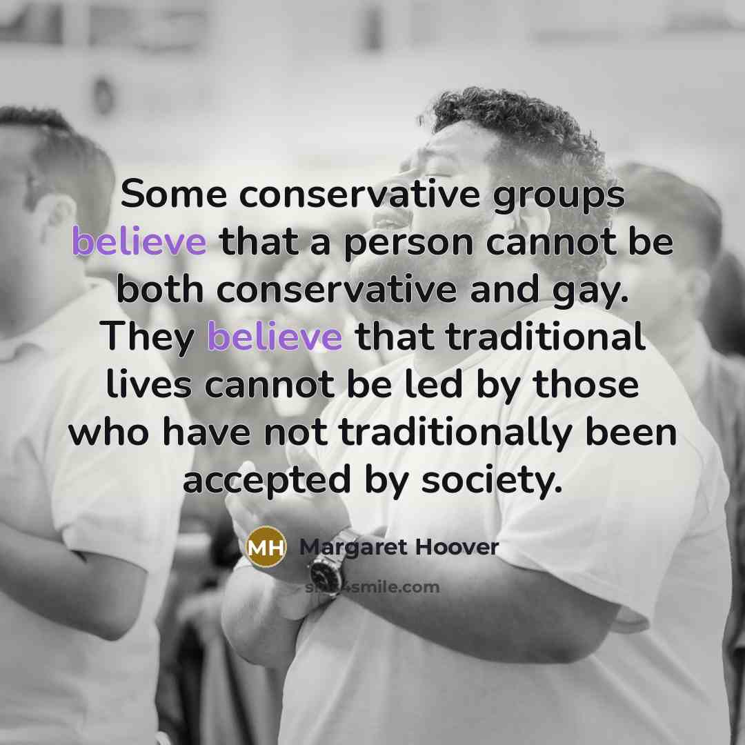 “Some conservative groups believe that a person cannot be both…” quote by Margaret Hoover