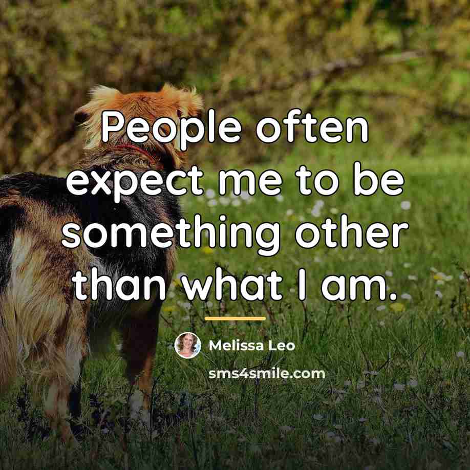 “People often expect me to be something other than what…” quote by Melissa Leo