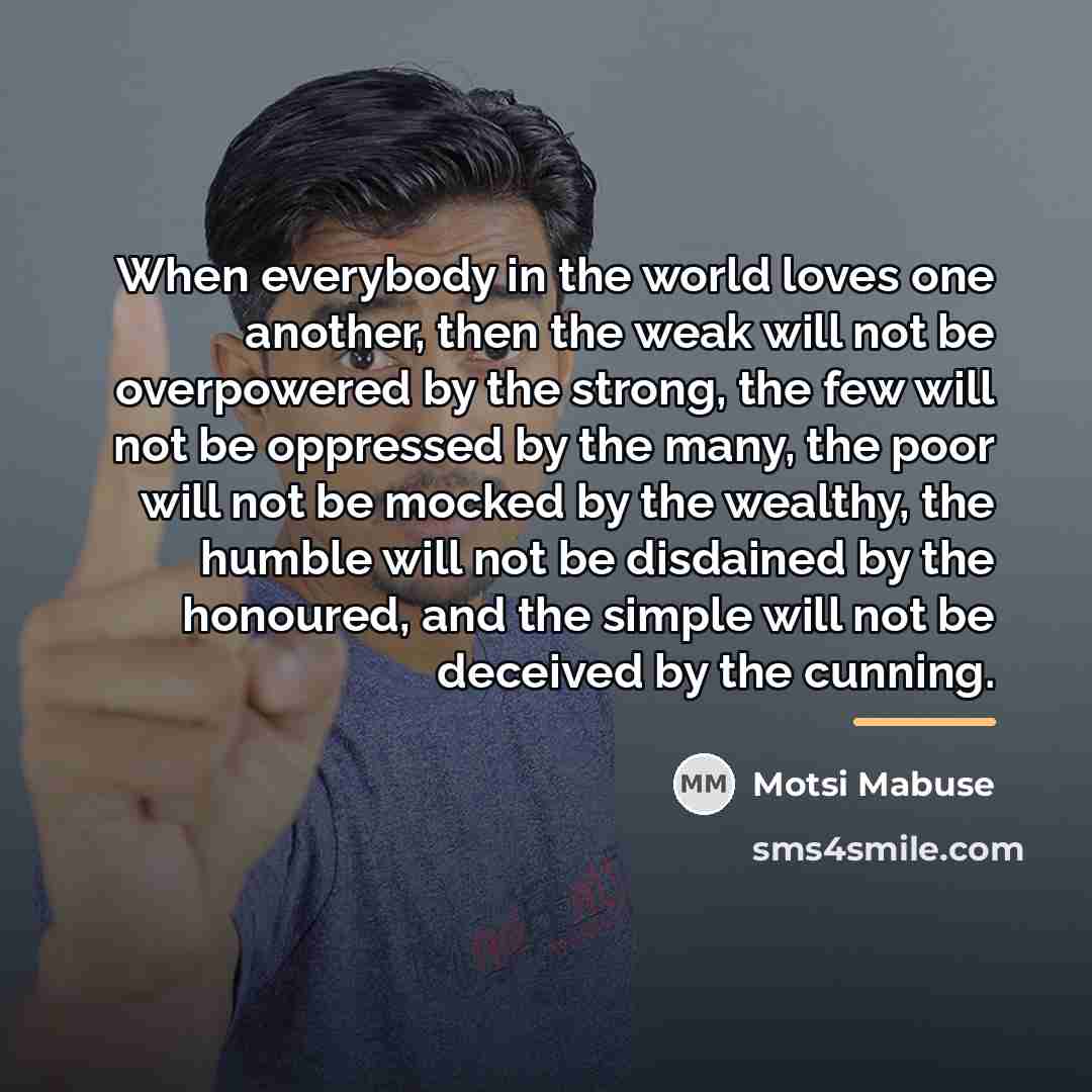 “When everybody in the world loves one another, then the…” quote by Motsi Mabuse